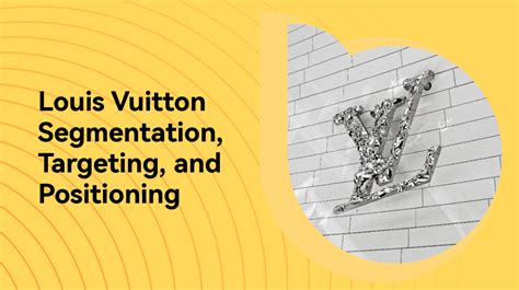 business level strategic positioning of louis vuitton|Louis Vuitton business plan.